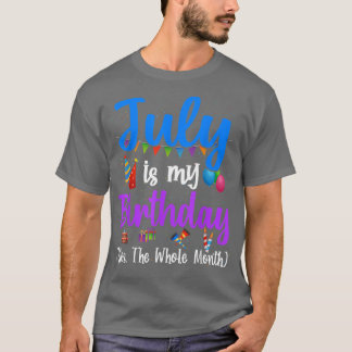 Camiseta Julho É Meu Aniversário Sim O Mês Todo Engraçado J