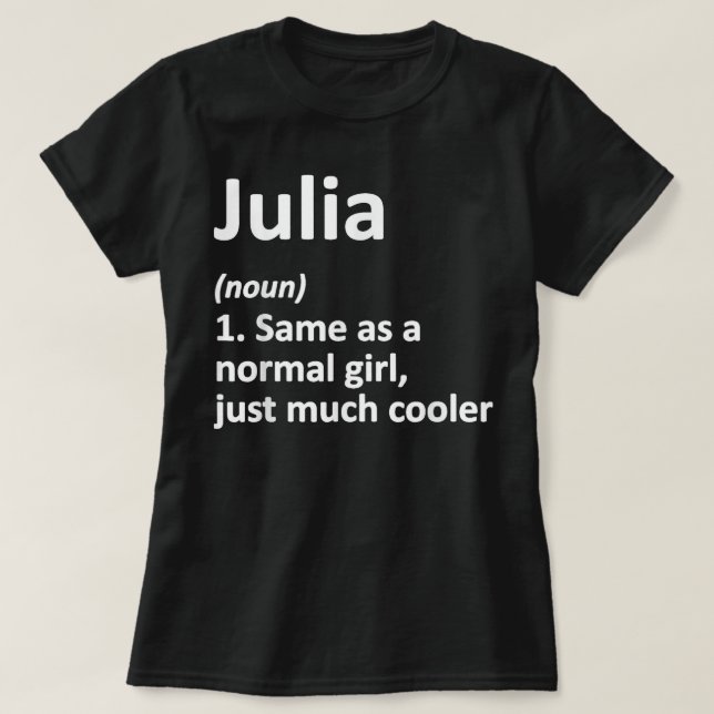 Camiseta JULIA Definition Personalized Name Funny Birthday  (Frente do Design)