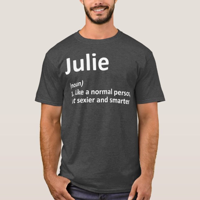 Camiseta JULIE Definição Nome Personalizado Nome Funny Gift (Frente)