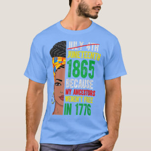 Camiseta July 4th Juneteenth 1865 Americans African Cute My