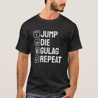 Camiseta Jump Die Gulag Repete Gamer Gift Jogo Engraçado
