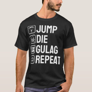 Camiseta Jump Die Gulag Repete Gamer Gift Jogo Engraçado