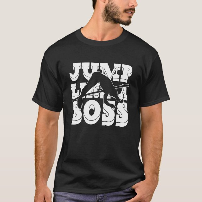 Camiseta Jump Like Boss  Athletics Track & Field  High Jump (Frente)