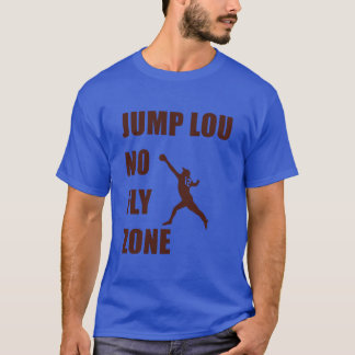 Camiseta Jump Lou No Fly Zone Shirt, Basetball Jump Lou No