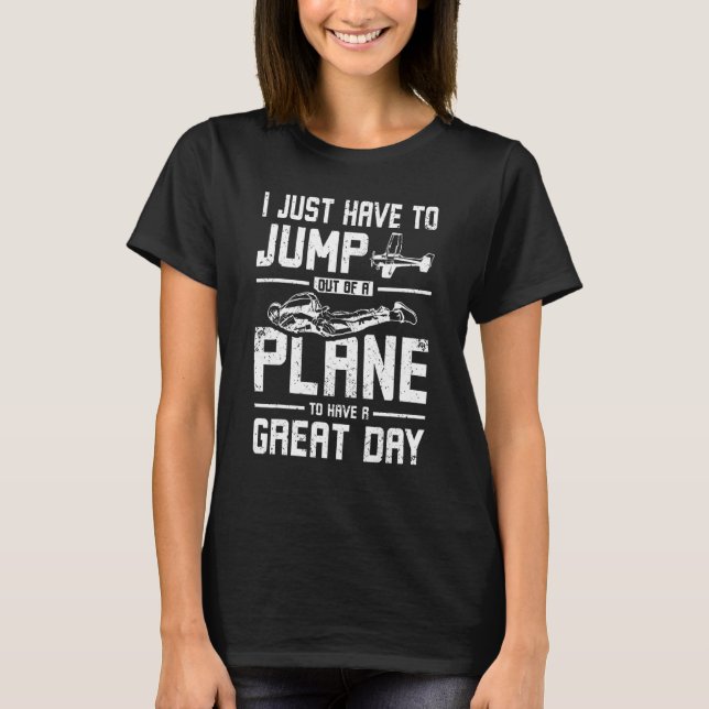 Camiseta Jump Out Of A Plane Skydiving (Frente)