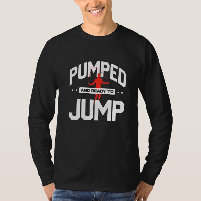 Camiseta Jump Rope Ignorando Rope Saltando Pumped E Ready T (Frente)