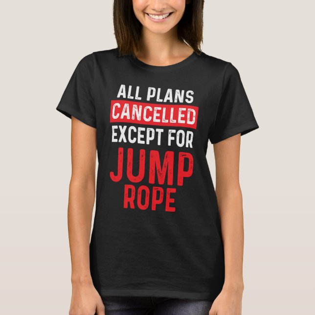 Camiseta Jump Rope Most Men Skipping Jumping Roping Workout (Frente)
