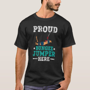 Camiseta Jumper Orgulhento De Bungee Aqui A Adrenalina Sofr
