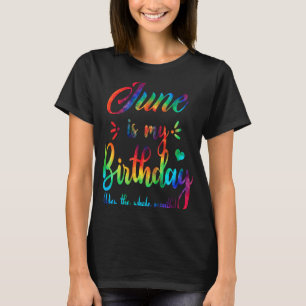 Camiseta June É Meu Aniversário Sim O Mês Todo