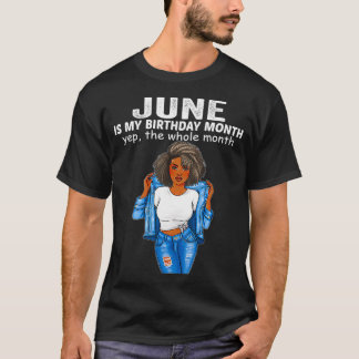 Camiseta June É Meu Mês De Aniversário, Sim O Mês Todo