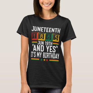 Camiseta Juneteenth 1865 E Sim, É Meu Aniversário