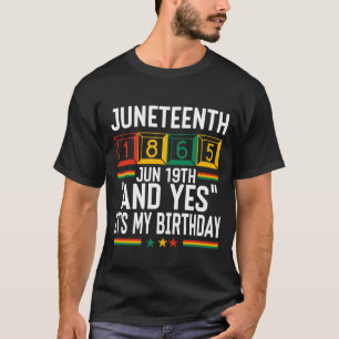 Camiseta Juneteenth 1865 E Sim, É Meu Aniversário