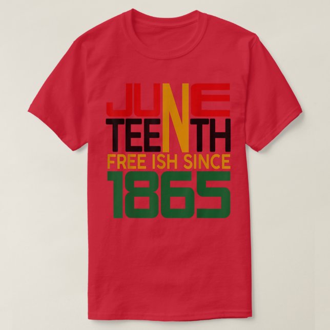 Camiseta Juneteenth Freeish since 1865 T-Shirt (Frente do Design)