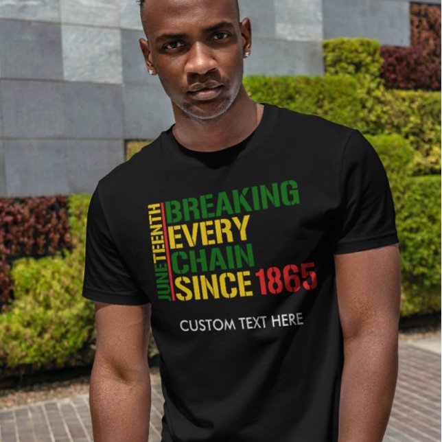 Camiseta JUNETEENTH Rompendo Cada Corrente 1985 TEXTO PERSO (Criador carregado)