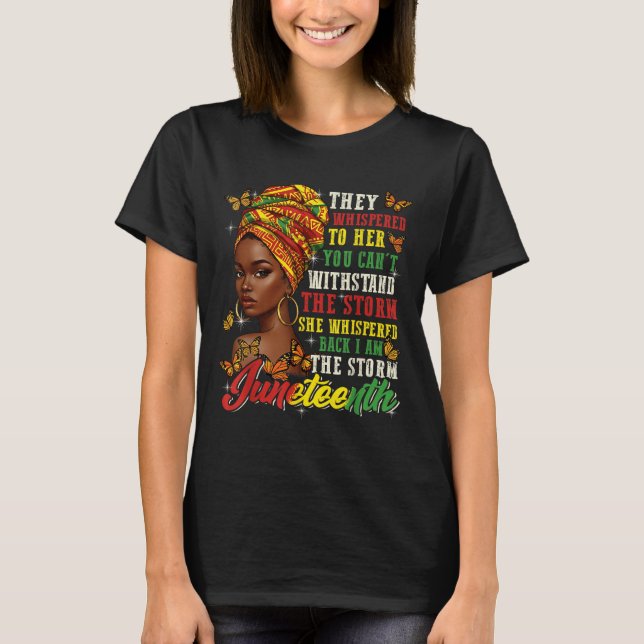 Camiseta Juneteenth They Whispered To Her You Cannot Withst (Frente)
