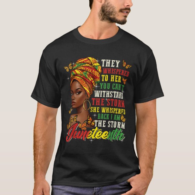 Camiseta Juneteenth They Whispered To Her You Cannot Withst (Frente)