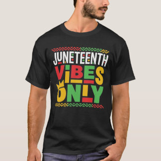 Camiseta Juneteenth Vibes Only 1865 African American Pride