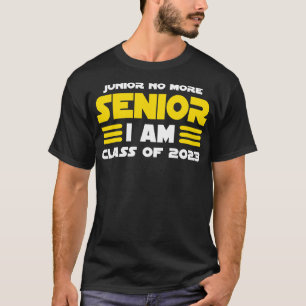 Camiseta Junior No More Mais velho I Am Classe de 2023