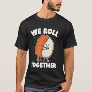 Camiseta Juntamos Sushi Abrindo Meninas Engraçadas E Bonita