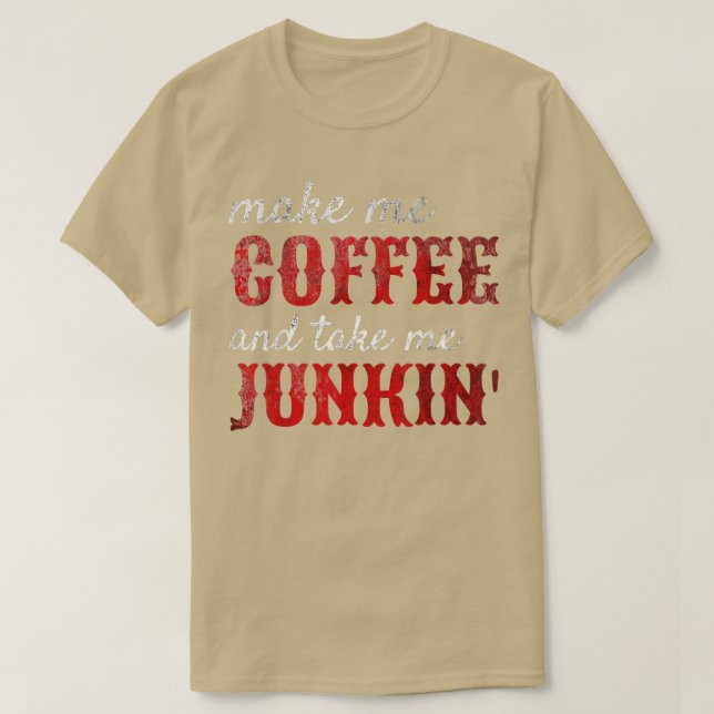 Camiseta Juntar me faça café e me leve com lixo (Frente do Design)