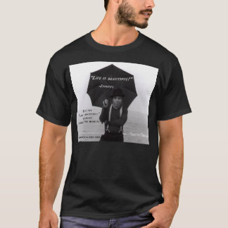 Camiseta Junte-se à "vida é" movimento bonito!