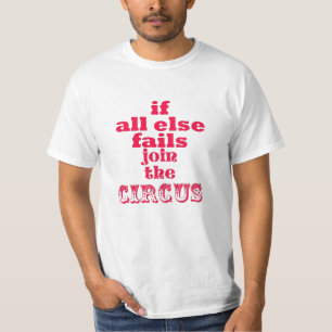 Camiseta Junte-se ao Circo, Engraçada Citação Sarcástica
