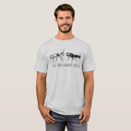 Camiseta Junte-se às formigas da oposição! T-shirt