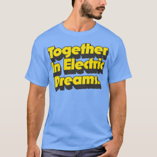 Camiseta Juntos Em Sonhos Elétricos