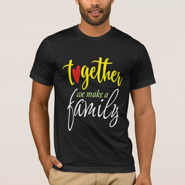 Camiseta Juntos fazemos uma família (Frente)