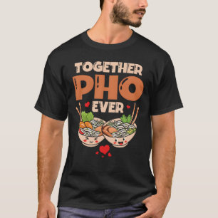 Camiseta Juntos Pho Ever Comida Piada Macarrão Vietnamita f