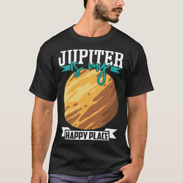 Camiseta Jupiter Is my Happy Place Astronomy Astrology (Frente)