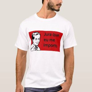 Camiseta Jura que eu me importo