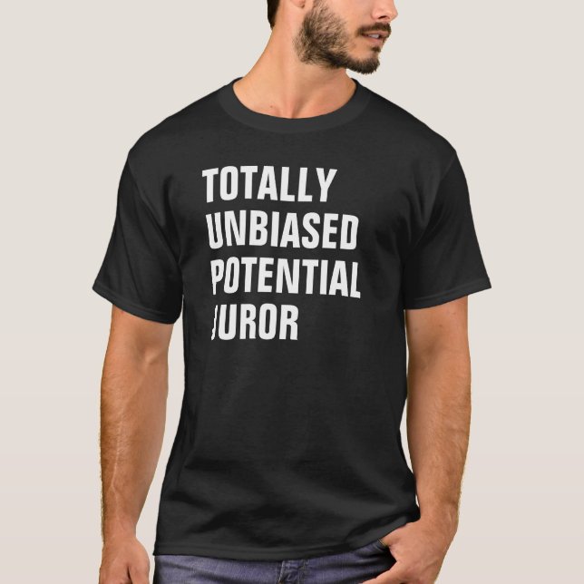 CAMISETA JURADO POTENCIAL TOTALMENTE IMPARCIAL (Frente)