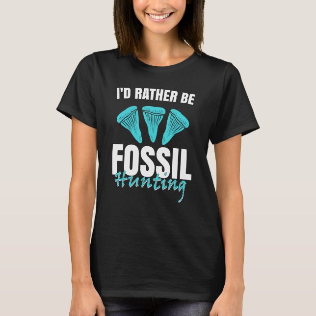 Camiseta Jurassic Fossil Digging World   I`d Rather be Foss (Frente)