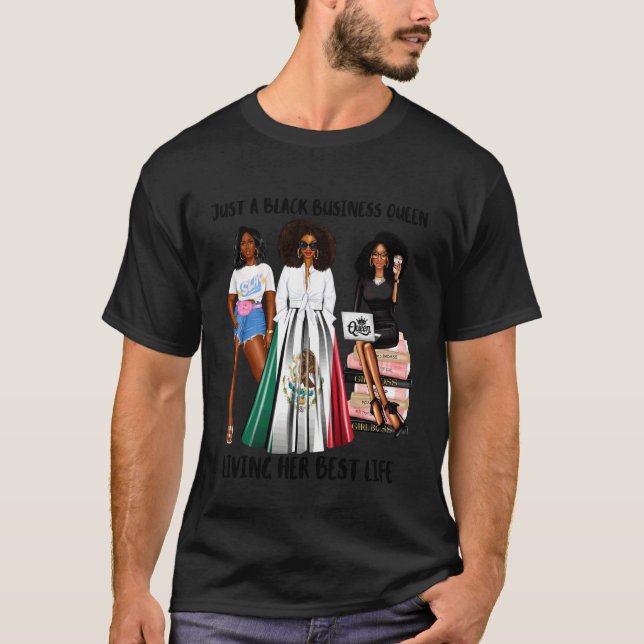 Camiseta Just A Black Mexico Business Queen Living Her Best (Frente)
