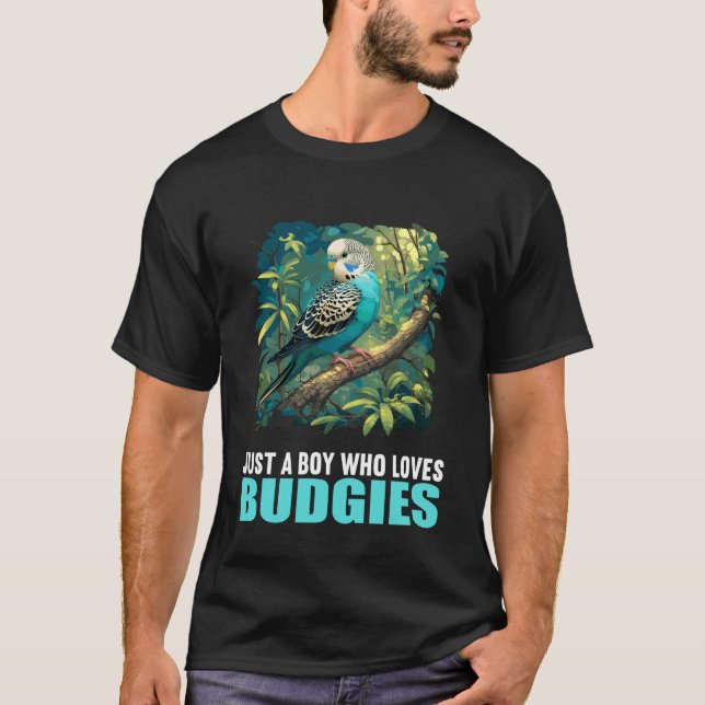 Camiseta Just a Boy who Loves Budgies. Budgies Budgie (Frente)