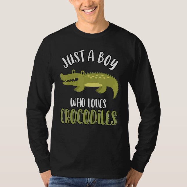 Camiseta Just A Boy Who Loves Crocodiles   Cute Crocodile   (Frente)