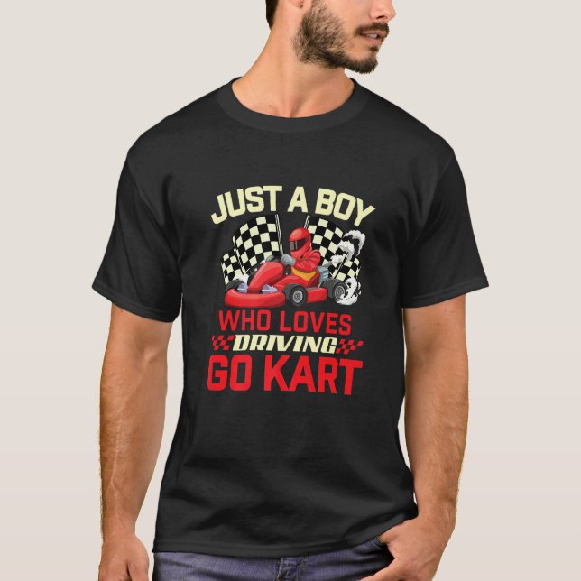 Camiseta Just A Boy Who Loves Driving Go Kart - Go Karting  (Frente)