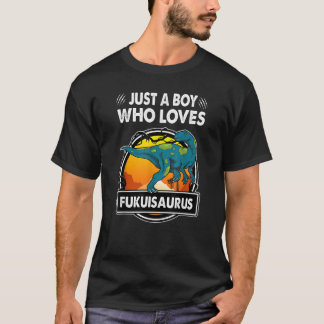 Camiseta Just A Boy Who Loves Fukuisaurus Dinosaur Prehis