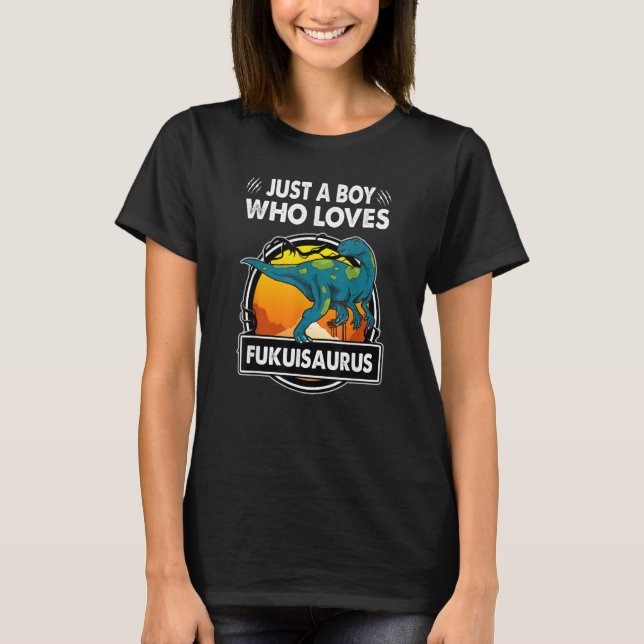 Camiseta Just A Boy Who Loves Fukuisaurus   Dinosaur Prehis (Frente)