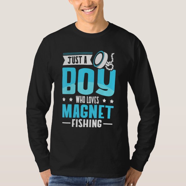 Camiseta Just A Boy Who Loves Magnet Fishing (Frente)