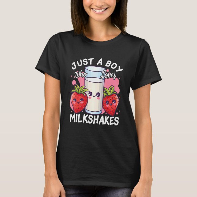Camiseta Just A Boy Who Loves Milkshakes (Frente)