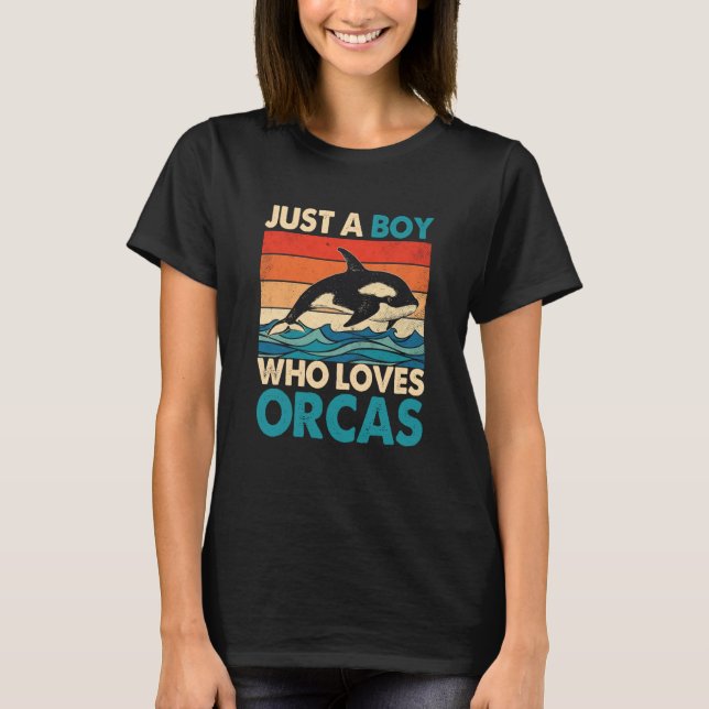 Camiseta Just A Boy Who Loves Orcas Orcas Nature Wildlife (Frente)