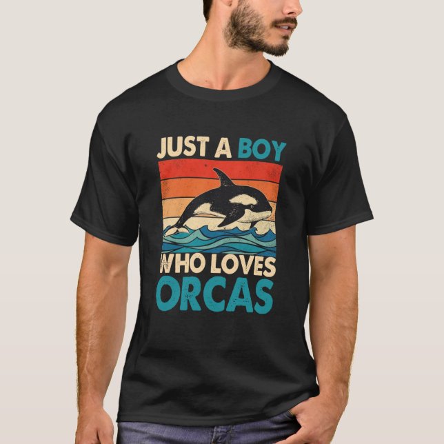 Camiseta Just A Boy Who Loves Orcas Orcas Nature Wildlife (Frente)