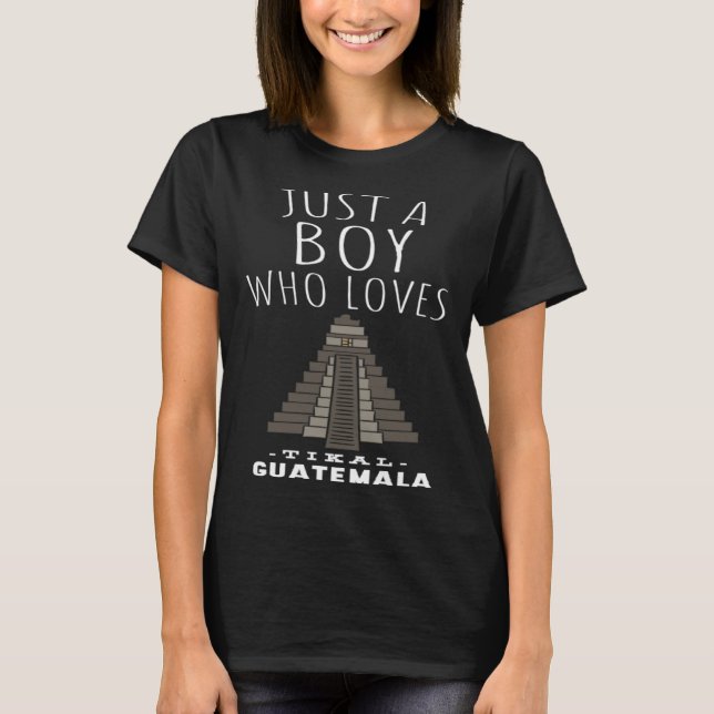 CAMISETA JUST A BOY WHO LOVES TIKAL GUATEMALA (Frente)