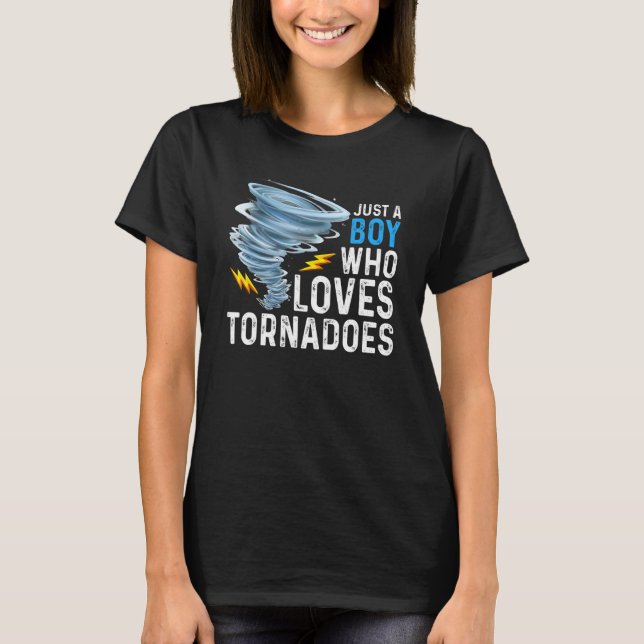 Camiseta Just A Boy Who Loves Tornadoes Storm Weather Chase (Frente)