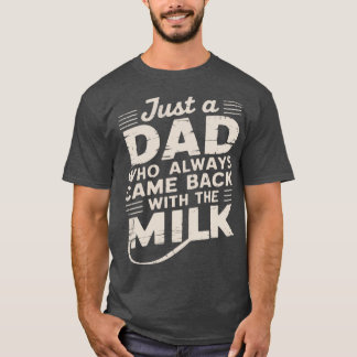 Camiseta Just A Dad Who Always Came Back boy