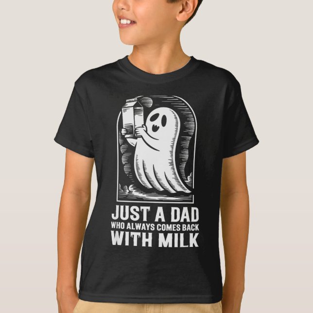 Camiseta Just A Dad Who Always Came Back With The Milk Ghos (Frente)