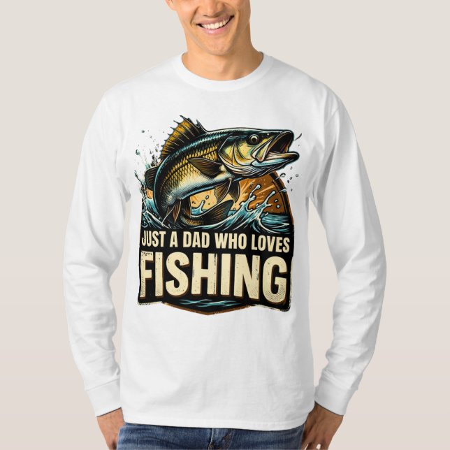 Camiseta Just a Dad Who Loves Fishing Shirt (Frente)