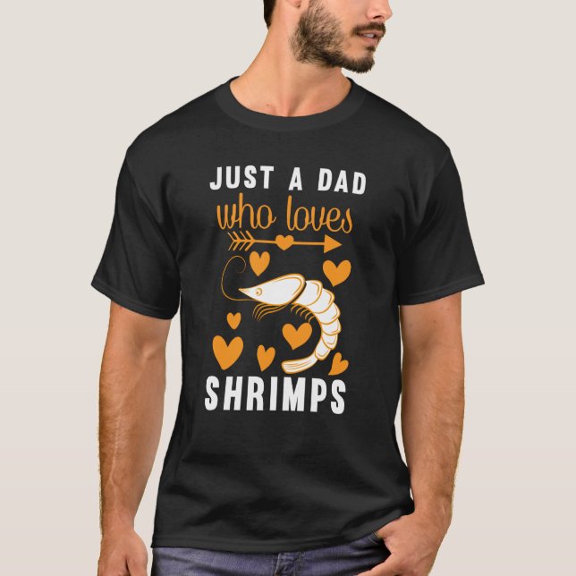 Camiseta Just A Dad Who Loves Shrimps (Frente)